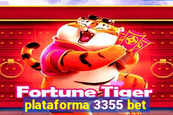 plataforma 3355 bet